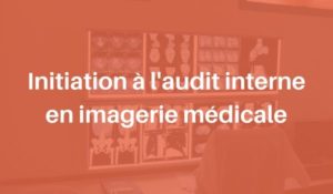 Formation audit interne imagerie médicale